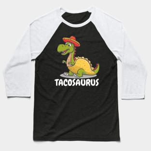 Tacosaurus Baseball T-Shirt